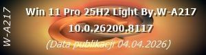 Win 11 Pro 25H2 Light By.W-A217 10.0.26200.8117 (Data publikacji 04.04.2026